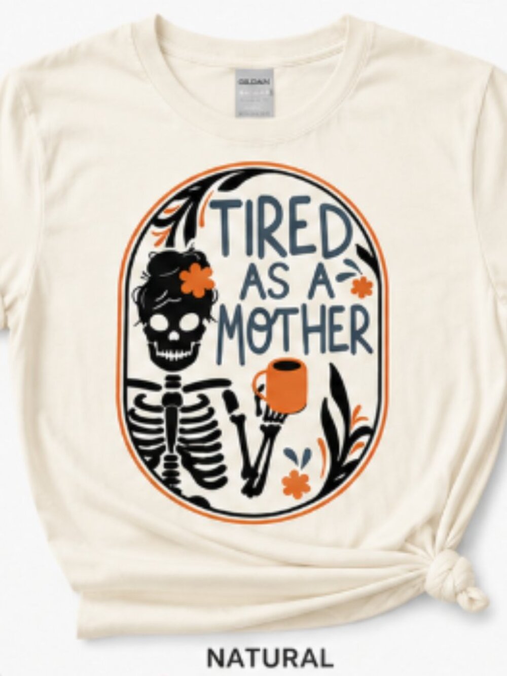 Tired as a mother cream shirt - made to order